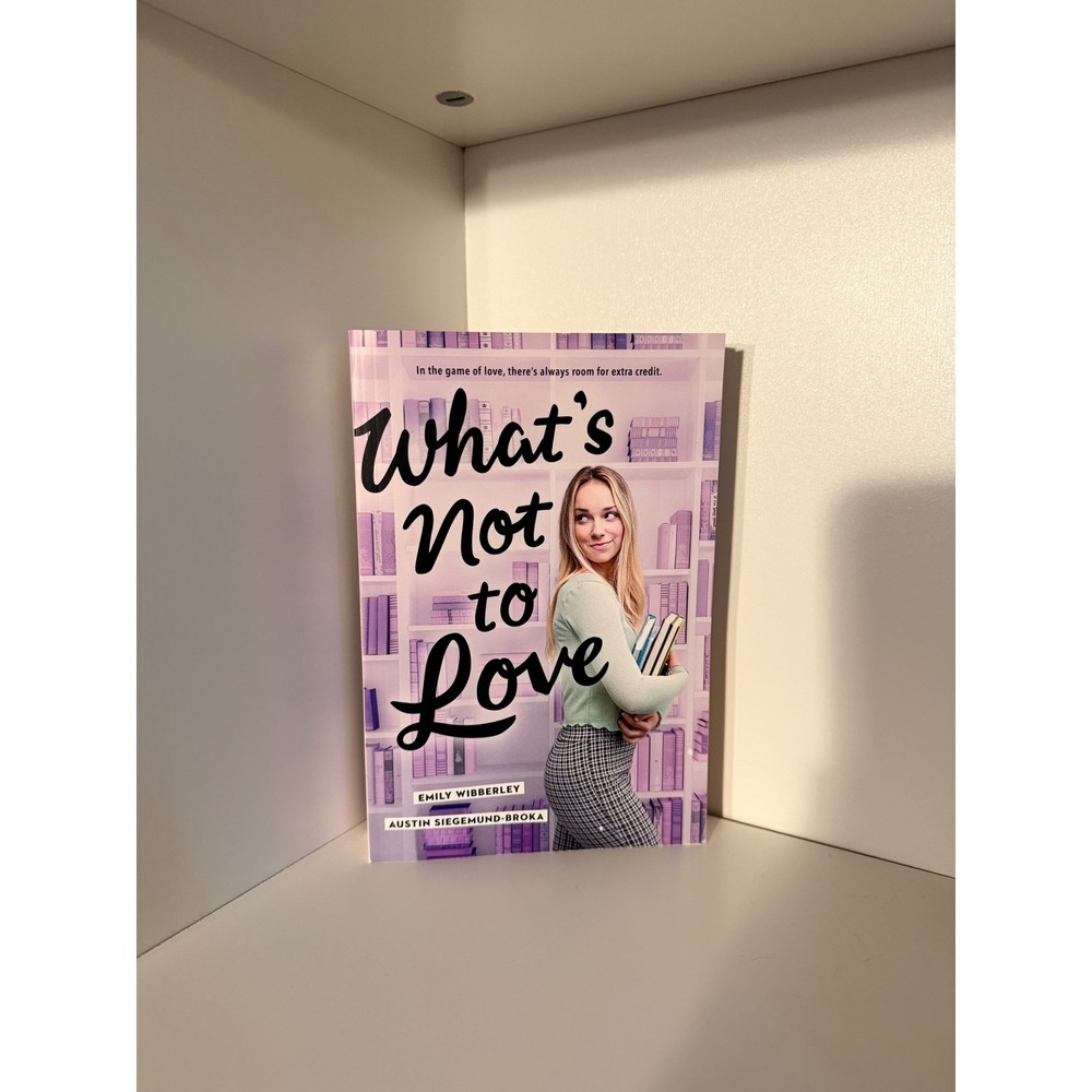 What's Not to Love Emily Wibberley Austin Siegmund-Broka Paperback YA Romance